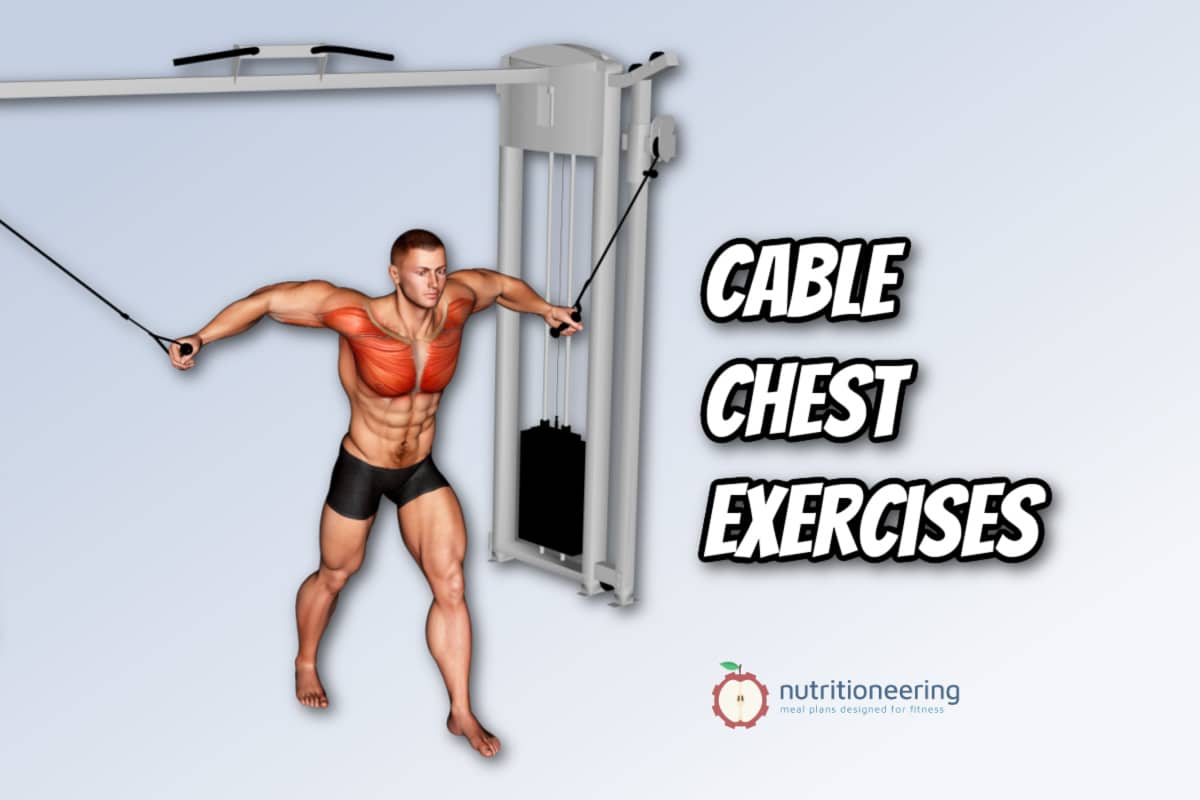 21 Cable Chest Exercises for Upper, Lower, & Mid Pec Workout