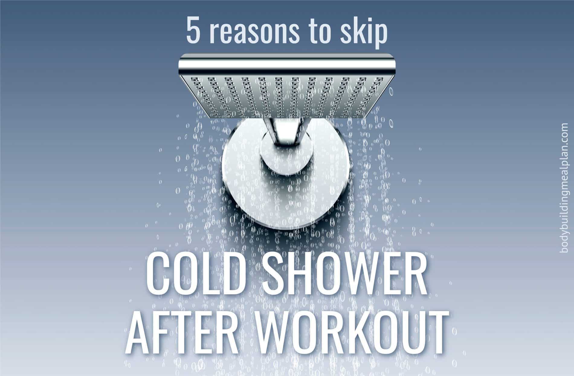 Clear Reasons Not To Take A Cold Shower After Workout